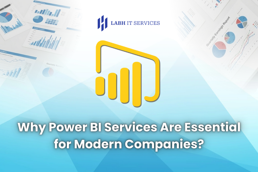 Why Power BI Services Are Essential for Modern Companies?