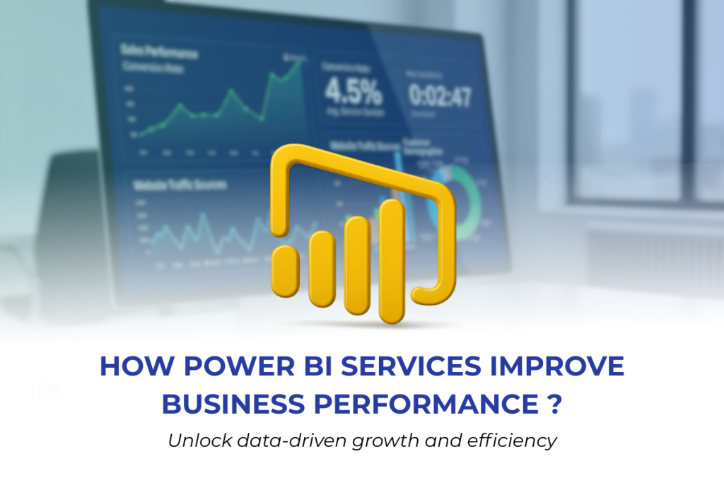 How Power BI Services Improve Business Performance?
